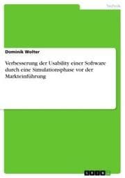 Cover von Verbesserung der Usability einer Software durch eine Simulationsphase vor der Markteinführung