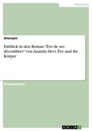 Cover von Einblick in den Roman 'Ève de ses décombres' von Ananda Devi. Ève und ihr Körper