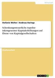 Cover von Schenkungssteuerliche Aspekte inkongruenter Kapitalerhöhungen auf Ebene von Kapitalgesellschaften