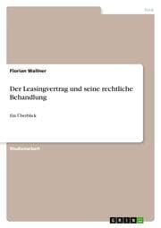 Cover von Der Leasingvertrag und seine rechtliche Behandlung