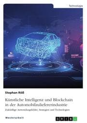 Cover von Künstliche Intelligenz und Blockchain in der Automobilzuliefererindustrie