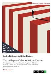 Cover von The collapse of the American Dream. A comparison between Sindiwe Magona's 'Mother to Mother' (1998) and Mohsin Hamid's 'The Reluctant Fundamentalist' (2007)