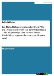 Cover von Ida Hahn-Hahns orientalische Briefe. War ihr Orientbild bereits vor ihrer Orientreise 1844 so gefestigt, dass sie den neuen Eindrücken von vornherein verschlossen war?