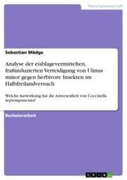Cover von Analyse der eiablagevermittelten, fraßinduzierten Verteidigung von Ulmus minor gegen herbivore Insekten im Halbfreilandversuch