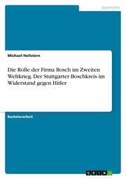 Cover von Die Rolle der Firma Bosch im Zweiten Weltkrieg. Der Stuttgarter Boschkreis im Widerstand gegen Hitler