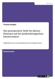 Cover von Das postoperative Delir bei älteren Patienten auf der kardiochirurgischen Intensivstation