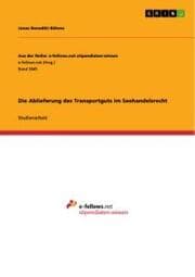 Cover von Die Ablieferung des Transportguts im Seehandelsrecht