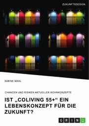 Cover von Ist 'CoLiving 55+' ein Lebenskonzept für die Zukunft?