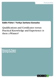 Cover von Qualifications and Certificates versus Practical Knowledge and Experience: is there a Winner?