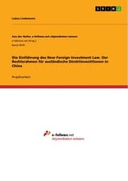 Cover von Die Einführung des New Foreign Investment Law. Der Rechtsrahmen für ausländische Direktinvestitionen in China