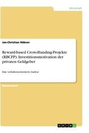 Cover von Reward-based Crowdfunding-Projekte (RBCFP). Investitionsmotivation der privaten Geldgeber