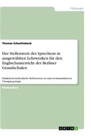Cover von Der Stellenwert des Sprechens in ausgewählten Lehrwerken für den Englischunterricht der Berliner Grundschulen