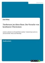 Cover von Tierhetzen im Alten Rom. Der Verzehr von kostbaren Überresten