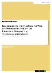 Cover von Eine empirische Untersuchung zur Wahl der Markteintrittsform bei der Internationalisierung von Technologieunternehmen
