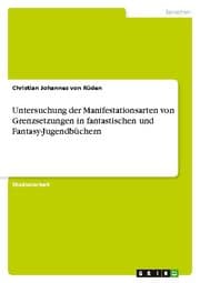Cover von Untersuchung der Manifestationsarten von Grenzsetzungen in fantastischen und Fantasy-Jugendbüchern