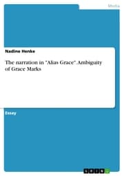 Cover von The narration in 'Alias Grace'. Ambiguity of Grace Marks