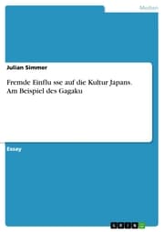 Cover von Fremde Einflu¿sse auf die Kultur Japans. Am Beispiel des Gagaku