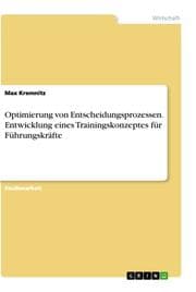 Cover von Optimierung von Entscheidungsprozessen. Entwicklung eines Trainingskonzeptes für Führungskräfte