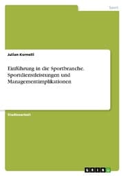 Cover von Einführung in die Sportbranche. Sportdienstleistungen und Managementimplikationen