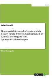 Cover von Kommerzialisierung des Sports und die Folgen für die Umwelt. Nachhaltigkeit im Kontext der Vergabe von Sportgroßveranstaltungen