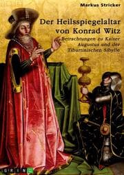 Cover von Der Heilsspiegelaltar von Konrad Witz (um 1400-1446)