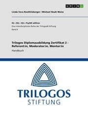 Cover von Trilogos Diplomausbildung Zertifikat 2 - Referent:in, Moderator:in, Mentor:in