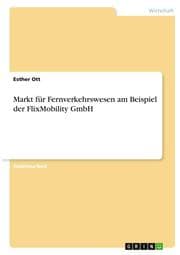Cover von Markt für Fernverkehrswesen am Beispiel der FlixMobility GmbH