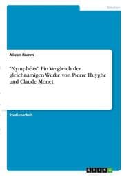 Cover von 'Nymphéas'. Ein Vergleich der gleichnamigen Werke von Pierre Huyghe und Claude Monet