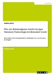Cover von Wie das Kriminalgenre durch Georges Simenons Narratologie revolutioniert wurde