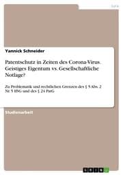 Cover von Patentschutz in Zeiten des Corona-Virus. Geistiges Eigentum vs. Gesellschaftliche Notlage?