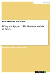 Cover von Lifting the Eyepatch. The Business Models of Piracy