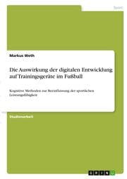 Cover von Die Auswirkung der digitalen Entwicklung auf Trainingsgeräte im Fußball