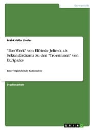 Cover von 'Das Werk' von Elfriede Jelinek als Sekundärdrama zu den 'Troerinnen' von Euripides