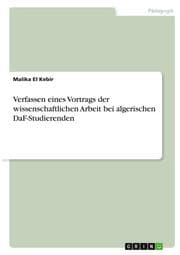 Cover von Verfassen eines Vortrags der wissenschaftlichen Arbeit bei algerischen DaF-Studierenden