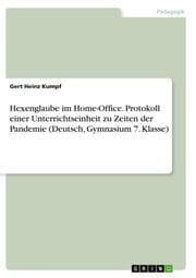 Cover von Hexenglaube im Home-Office. Protokoll einer Unterrichtseinheit zu Zeiten der Pandemie (Deutsch, Gymnasium 7. Klasse)