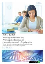 Cover von Prüfungsmethoden und Prüfungsmodalitäten in Gesundheits- und Pflegeberufen