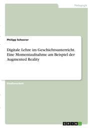 Cover von Digitale Lehre im Geschichtsunterricht. Eine Momentaufnahme am Beispiel der Augmented Reality