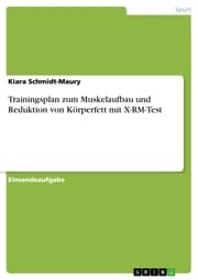 Cover von Trainingsplan zum Muskelaufbau und Reduktion von Körperfett mit X-RM-Test