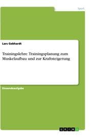 Cover von Trainingslehre. Trainingsplanung zum Muskelaufbau und zur Kraftsteigerung