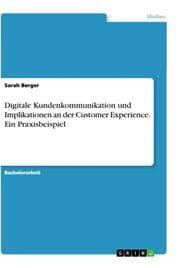 Cover von Digitale Kundenkommunikation und Implikationen an der Customer Experience. Ein Praxisbeispiel
