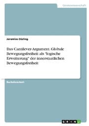Cover von Das Cantilever-Argument. Globale Bewegungsfreiheit als 'logische Erweiterung' der innerstaatlichen Bewegungsfreiheit