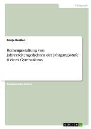 Cover von Reihengestaltung von Jahreszeitengedichten der Jahrgangsstufe 6 eines Gymnasiums