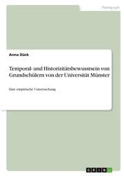 Cover von Temporal- und Historizitätsbewusstsein von Grundschülern von der Universität Münster