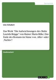 Cover von Das Werk 'Die Aufzeichnungen des Malte Laurids Brigge' von Rainer Maria Rilke. Das Ende des Romans im Sinne von Alles oder Nichts?