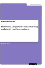 Cover von Multivariate Analysemethoden. Anwendung am Beispiel von Clusteranalysen