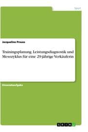 Cover von Trainingsplanung. Leistungsdiagnostik und Mesozyklus für eine 29-jährige Verkäuferin