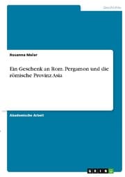 Cover von Ein Geschenk an Rom. Pergamon und die römische Provinz Asia
