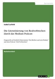 Cover von Die Literarisierung von Realverbrechen durch das Medium Podcast