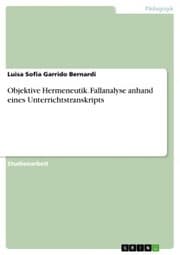 Cover von Objektive Hermeneutik. Fallanalyse anhand eines Unterrichtstranskripts
