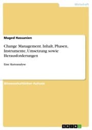 Cover von Change Management. Inhalt, Phasen, Instrumente, Umsetzung sowie Herausforderungen